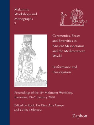 cover image of Ceremonies, Feasts and Festivities in Ancient Mesopotamia and the Mediterranean World